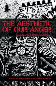 The Aesthetic of Our Anger: Anarcho-Punk