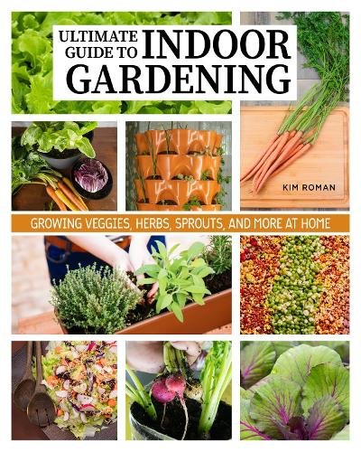 How to Garden Indoors & Grow Your Own Food Year Round: Ultimate Guide to Vertical & Hydroponic Gardening