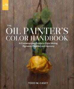 The Oil Painter's Color Handbook: A Contemporary Guide to Color Mixing