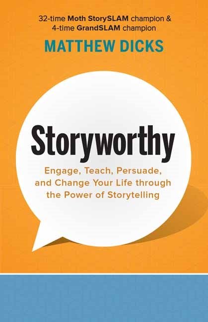 Storyworthy: Engage