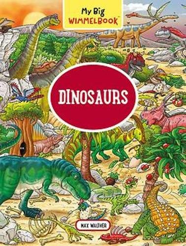 My Big Wimmelbook ‚Äì Dinosaurs ‚Äì A Look‚Äìand‚ÄìFind Book (Kids Tell the Story): A Look-and-Find Book (Kids Tell the Story)