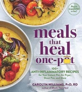 Meals That Heal ‚Äì One Pot ‚Äì Promote Whole‚ÄìBody Health with 100+ Anti‚ÄìInflammatory Recipes for Your Stovetop