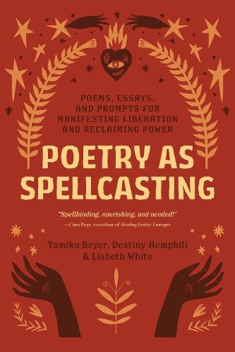 Poetry as Spellcasting: Poems