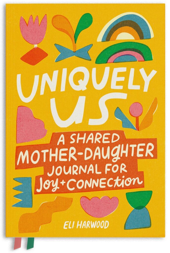 Uniquely Us: Mother & Daughter: A Shared Mother-Daughter Journal for Teen and Tween Girls