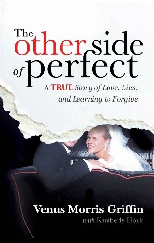 The Other Side of Perfect: A True Story of Love