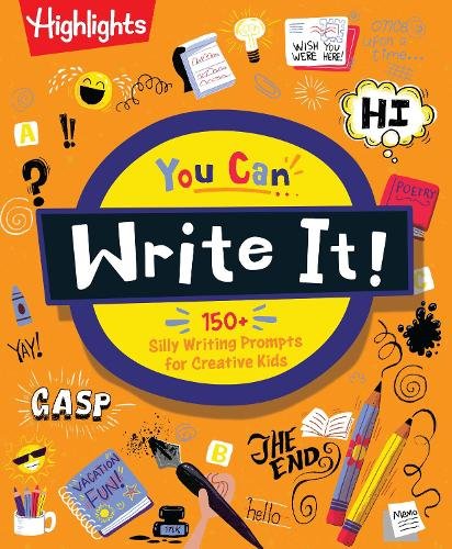 You Can Write It!: Creative Writing Book for Kids with Over 175 Storytelling Prompts