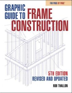 Graphic Guide to Frame Construction 5th Edition: Fifth Edition