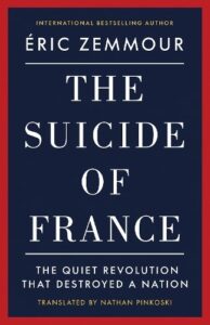Suicide of France: The Quiet Revolution That Destroyed a Nation