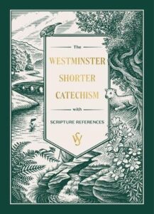 Westminster Shorter Catechism (Gift Edition)
