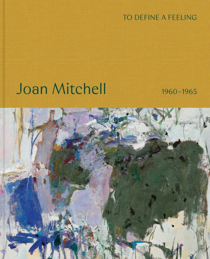 To define a feeling: Joan Mitchell: 1960‚Äì1965