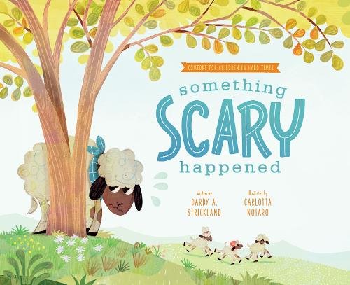 Something Scary Happened ‚Äì Helping Children with Trauma: Helping Children with Trauma