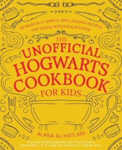 The Unofficial Hogwarts Cookbook for Kids: 50 Magically Simple