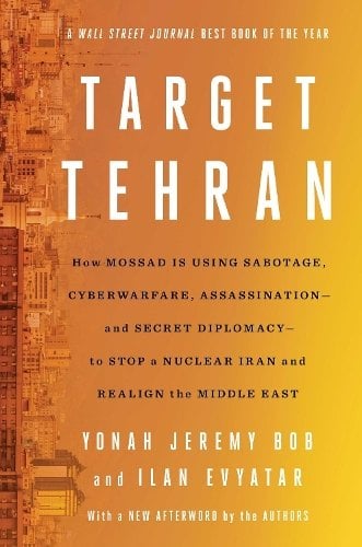 Target Tehran: How Mossad Is Using Sabotage