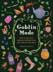 Goblin Mode: How to Get Cozy