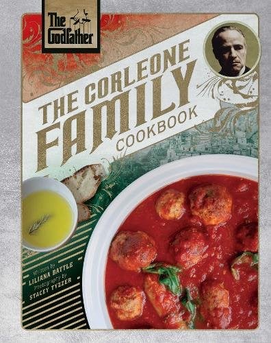 The Godfather: The Corleone Family Cookbook : The Corleone Family Cookbook