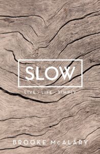 Slow: Live Life Simply