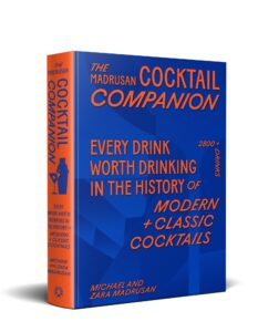 Madrusan Cocktail Companion: Every drink worth drinking in the history of modern + classic cocktails | 2800+ cocktails with contributions from 100 of