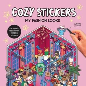 Cozy Stickers: My Fashion Looks: 5 scenes to create with 800 mini stickers