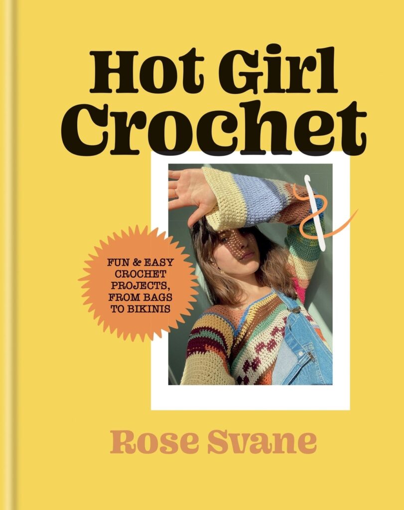 Hot Girl Crochet: Fun & easy crochet projects