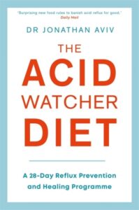 Acid Watcher Diet: A 28-Day Reflux Prevention and Healing Programme
