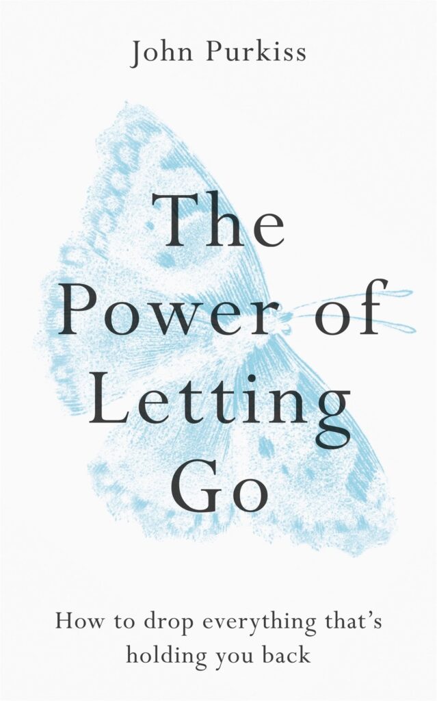 The Power of Letting Go: How to drop everything that's holding you back