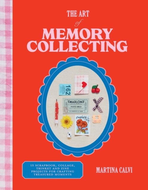 The Art of Memory Collecting: 15 Scrapbook