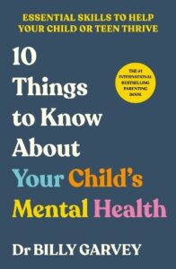 10 Things to Know About Your Child‚Äôs Mental Health
