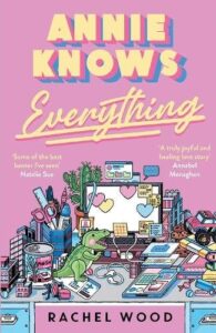 Annie Knows Everything: The new workplace romance that will have you laughing out loud