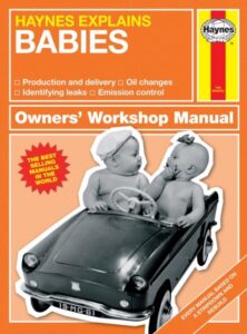 Haynes Explains Babies: Haynes Explains