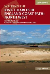 Walking the King Charles III England Coast Path: North West: NATIONAL TRAIL - Cumbria