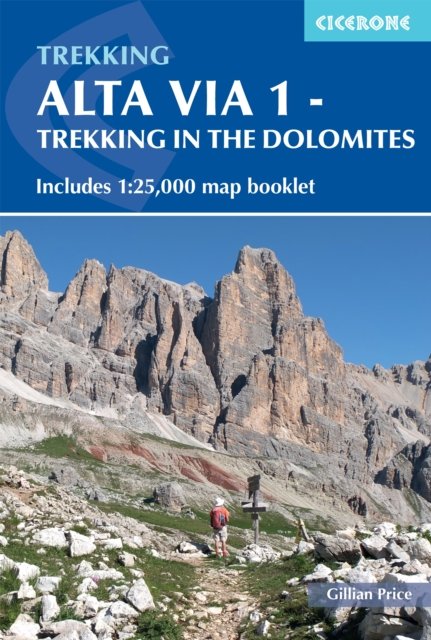 Alta Via 1 - Trekking in the Dolomites: Includes 1:25