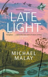Late Light: WINNER OF THE 2024 WAINWRIGHT PRIZE FOR NATURE WRITING