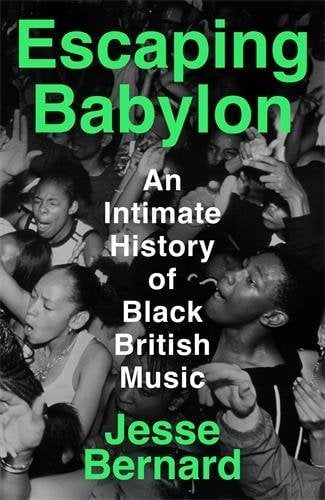 Escaping Babylon: An Intimate History of Black British Music