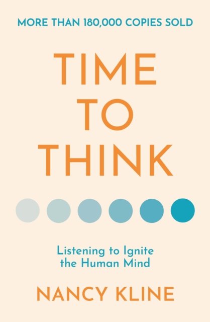 Time to Think: Listening to Ignite the Human Mind