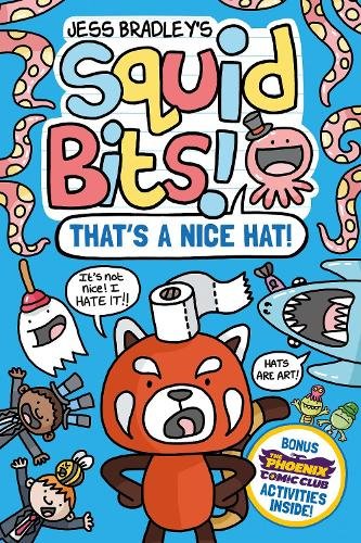 Squid Bits: That's a Nice Hat! (a Phoenix Comic Book)