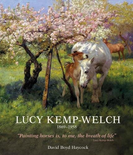 Lucy Kemp-Welch 1869-1958: The Life and Work of Lucy Kemp-Welch