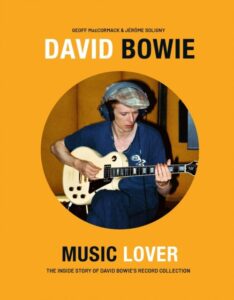 David Bowie: Music Lover: The Inside Story of David Bowie's Record Collection