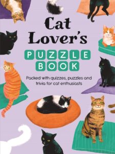 Cat Lover‚Äôs Puzzle Book: Packed with quizzes and puzzles for cat enthusiasts
