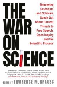 The War on Science: Renowned Scientists and Scholars Speak Out About Current Threats to Free Speech