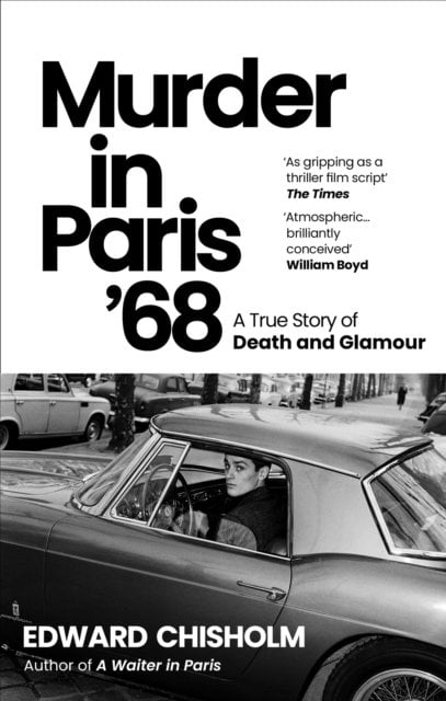 Murder In Paris '68: A true story of death and glamour