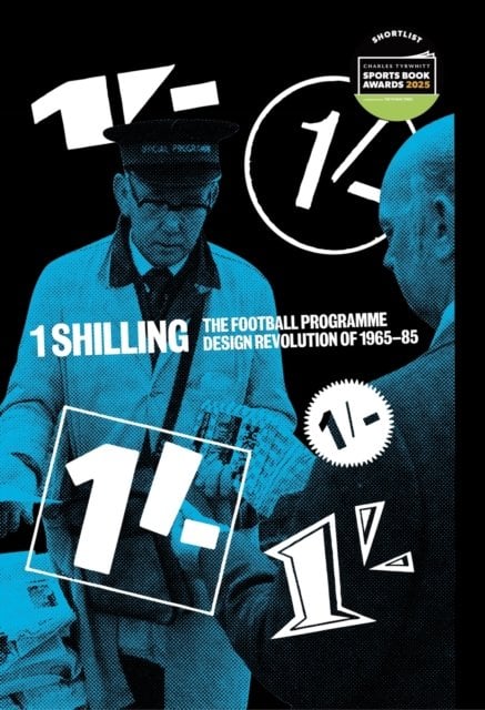 One Shilling: The Football Programme Design Revolution of 1965-85
