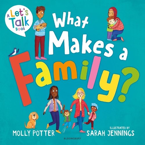 What Makes a Family?: A Let‚Äôs Talk picture book to help young children understand different types of families