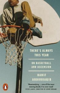 There's Always This Year: On Basketball and Ascension
