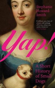 Yap!: A Short History of Small Dogs