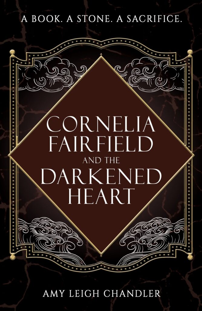 Cornelia Fairfield and the Darkened Heart