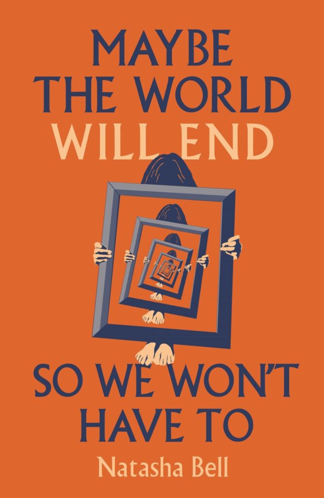 Maybe the World Will End So We Won't Have to
