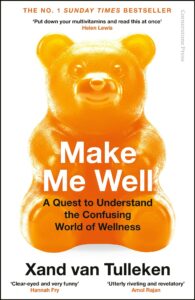Make Me Well: A Quest to Understand the Confusing World of Wellness