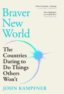 Braver New World: 'A stunning dose of optimism' Alastair Campbell