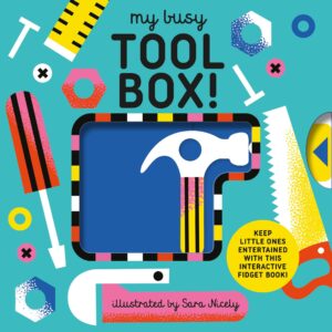 My Busy Tool Box!: A Playful Tool Book with Pages to Bang
