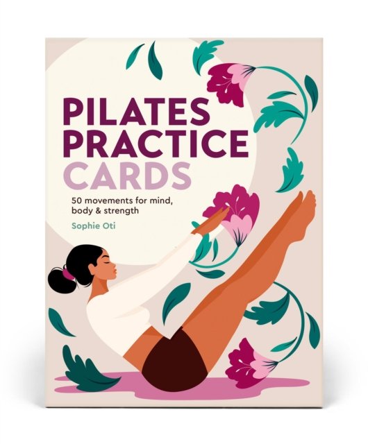 Pilates Practice Cards: 50 movements for mind